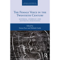 The Female Voice in the Twentieth Century: Material, Symbolic and Aesthetic Dimensions - Paperback