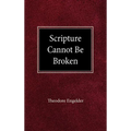 Scripture Cannot be Broken - Hardcover