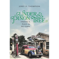 Under the Piñon Tree: Finding a Place in Pie Town - Paperback