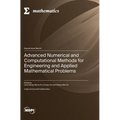 Advanced Numerical and Computational Methods for Engineering and Applied Mathematical Problems - Hardcover