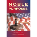 Noble Purposes: Nine Champions of the Rule of Law - Hardcover
