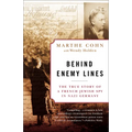 Behind Enemy Lines: The True Story of a French Jewish Spy in Nazi Germany - Paperback