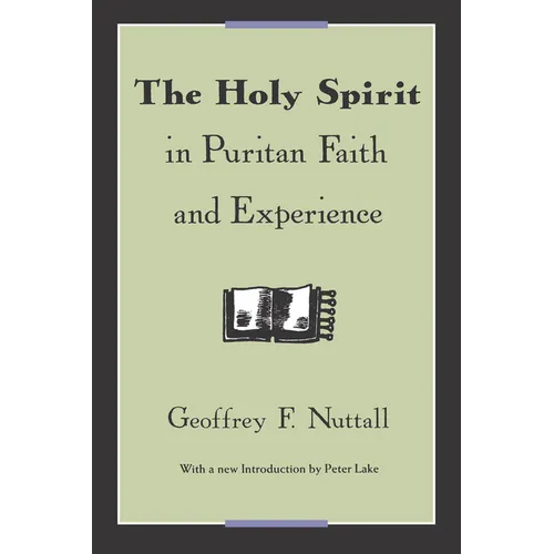 The Holy Spirit in Puritan Faith and Experience - Paperback