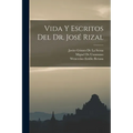 Vida Y Escritos Del Dr. José Rizal - Paperback