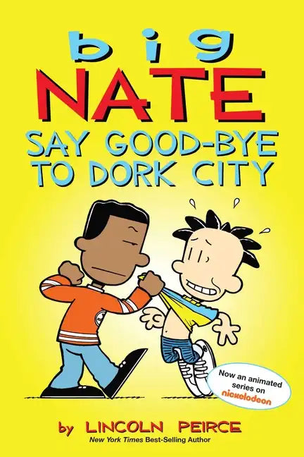 Big Nate: Say Good-Bye to Dork City: Volume 12 - Paperback