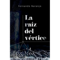 La raíz del vértice - Paperback