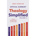 The Official Summary of Theology Simplified (Vol. 2): The Eight Foundational Truths for Understanding God's Plan for Man - Paperback