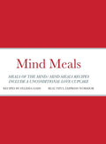 Mind Meals: A quick and easy way to live a less stressful and a more meaningful life. - Hardcover
