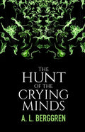 The Hunt of the Crying Minds - Paperback