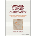 Women in World Christianity: Building and Sustaining a Global Movement - Paperback