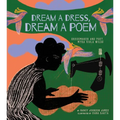 Dream a Dress, Dream a Poem: Dressmaker and Poet, Myra Viola Wilds (a Picture Book) - Hardcover