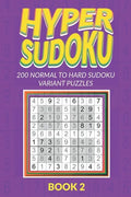 Hyper Sudoku 200 Normal to Hard Sudoku Variant Puzzles Book 2 - Paperback