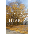 Open Our Eyes, Open Our Hearts: Seeing God in everyday moments - Paperback