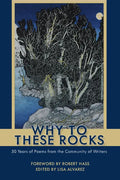 Why to These Rocks: 50 Years of Poems from the Community of Writers - Hardcover