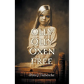Olly Olly Oxen Free - Paperback