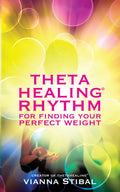 Thetahealing Rhythm for Finding Your Perfect Weight - Paperback