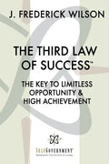 The Third Law of Success: The Key to Limitless Opportunity & High Achievement - Paperback