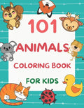 101 Animals Coloring Book for Kids: 101 Fun Coloring Pages for Boys and Girls Ages 4-8 Large Print - Paperback