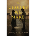 The Choices We Make - Paperback