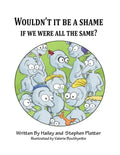 Wouldn't it Be a Shame if We were all the Same? - Paperback
