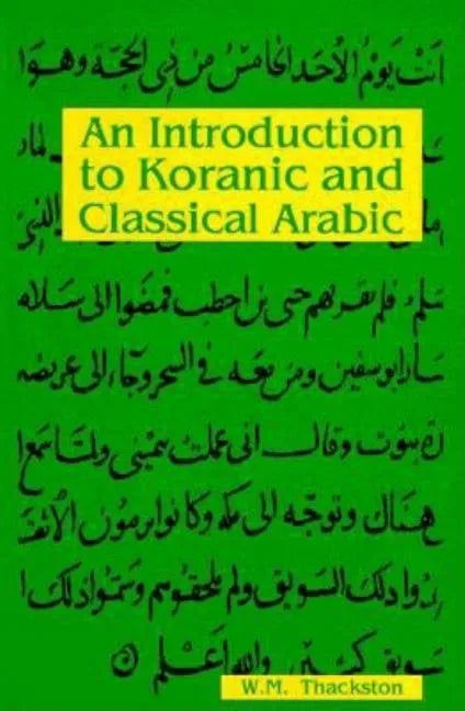 An Introduction to Koranic and Classical Arabic - Paperback