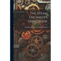 The Steam Engineer's Handbook - Paperback