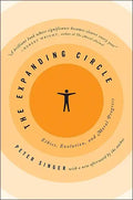 The Expanding Circle: Ethics, Evolution, and Moral Progress - Paperback