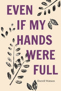 Even If My Hands Were Full - Paperback