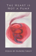 The Heart is Not a Pump - Paperback