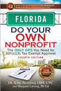 Florida Do Your Own Nonprofit: The Only GPS You Need for 501c3 Tax Exempt Approval - Paperback