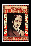 Howard Thurston's Card Tricks: Being a Fin de Siecle manual on the Art of Conjuring with Cards - Paperback