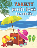 Variety puzzle book for adults: Puzzle Activity Book for Adults, 240+ Large Print Mixed Puzzles - Word search, Sudoku, Cryptograms, Word Scramble to I - Paperback
