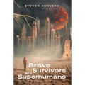 Brave Survivors are Superhumans - Hardcover
