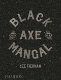 Black Axe Mangal - Hardcover