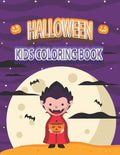 Halloween Kids Coloring Book: Halloween Ghost Coloring Book with Witch, Vampires, Autumn Fairies and More! - Paperback