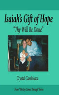 Isaiah's Gift of Hope: "Thy Will Be Done" - Paperback
