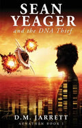 Sean Yeager and the DNA Thief - exciting action adventure enjoyed by ages 8-12 - Paperback