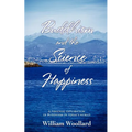 Buddhism and the Science of Happiness - A personal exploration of Buddhism in today's world - Paperback
