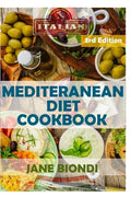 Mediterranean Diet Cookbook: Italian Cookbook, Mediterranean Cookbook, Mediterranean Diet for Beginners, Mediterranean Diet, Mediterranean Diet Rec - Paperback