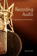 Recording Audio: Engineering in the Studio - Paperback