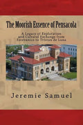 The Moorish Essence of Pensacola - Paperback