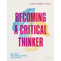 Becoming a Critical Thinker: For Your University Studies and Beyond - Paperback