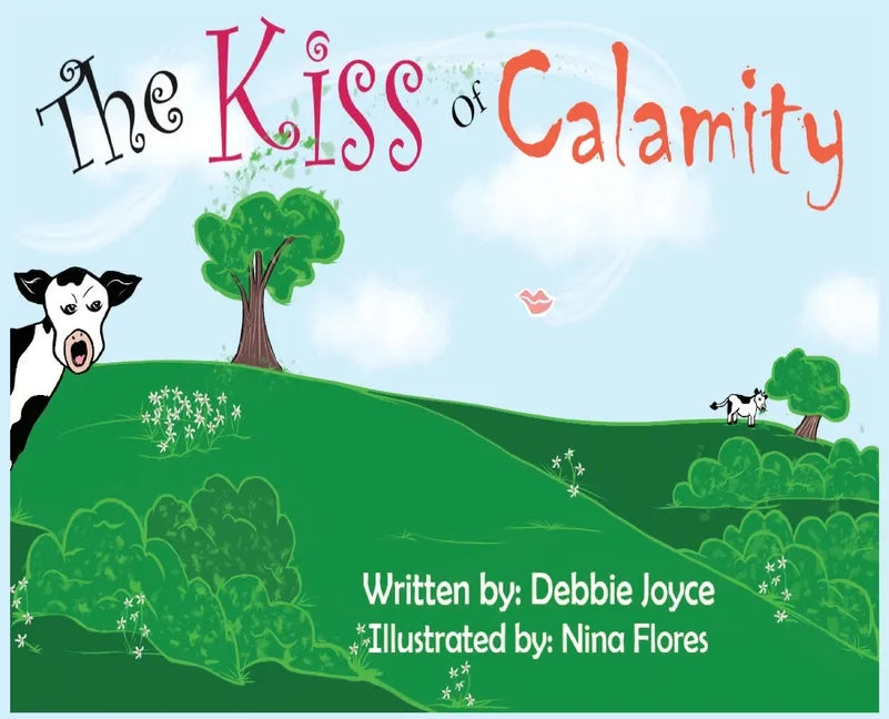 The Kiss of Calamity - Hardcover