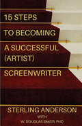 15 Steps To Becoming A Successful (Artist) Screenwriter - Paperback
