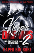 Kingpin Dreams 2: No Snitches, No Suspects - Paperback