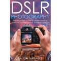 DSLR Photography: The Beginners Guide to Understanding Aperture, Shutter Speed, ISO and Exposure - Paperback