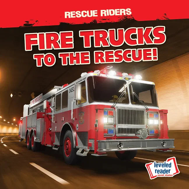 Fire Trucks to the Rescue! - Library Binding