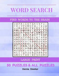 Word Search Find Words To The Brain Large Print 50 Puzzles & All Answer: Word Search 50 Puzzles Large Print - Paperback