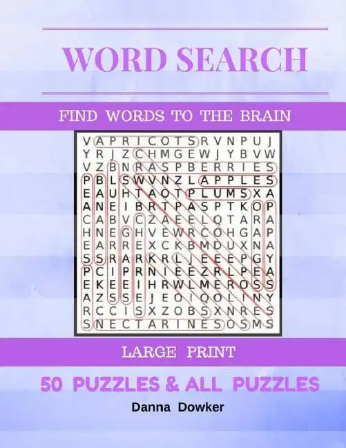 Word Search Find Words To The Brain Large Print 50 Puzzles & All Answer: Word Search 50 Puzzles Large Print - Paperback
