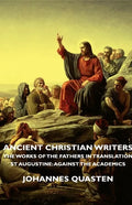 Ancient Christian Writers - The Works of the Fathers in Translation - St Augustine: Against the Academics - Paperback